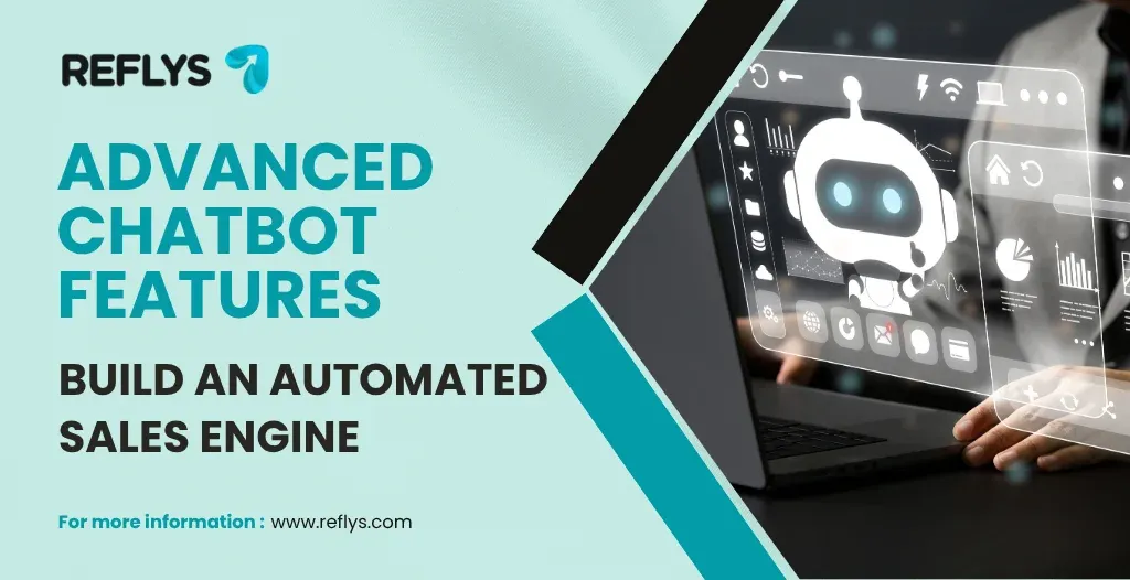 Advanced Chatbot Features: Build an Automated Sales Engine