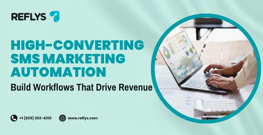 High-Converting SMS Marketing Automation: Build Workflows That Drive Revenue
