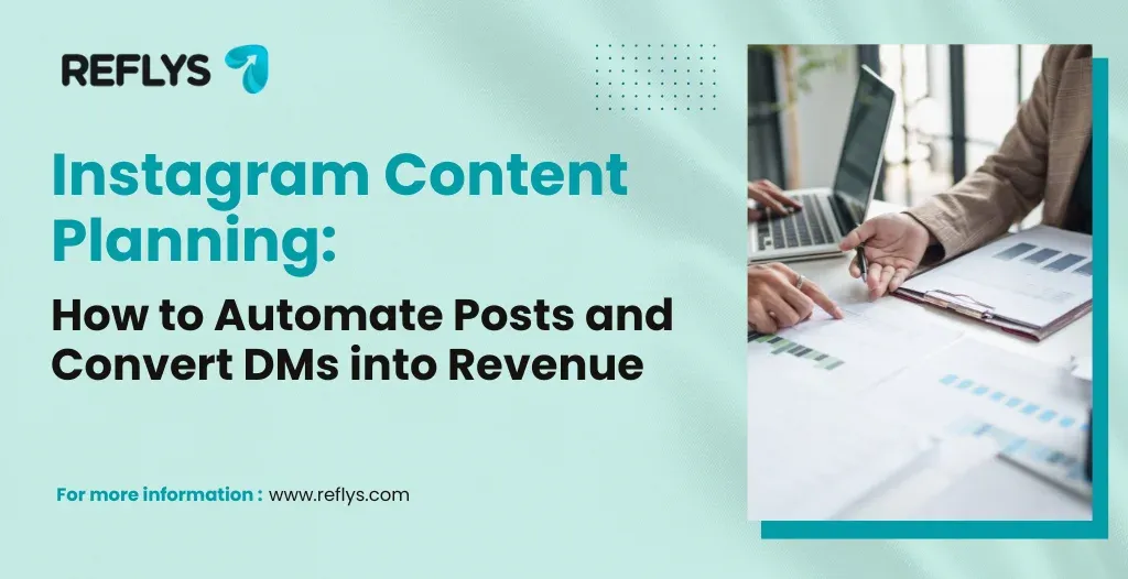 Instagram Content Planning: How to Automate Posts and Convert DMs into Revenue