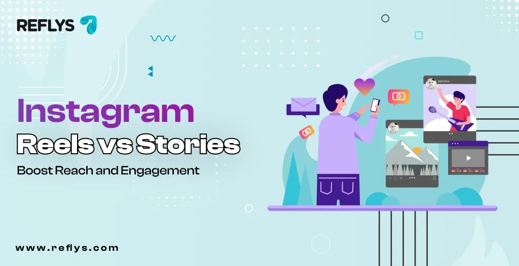 Instagram Reels vs Stories_ Boost Reach and Engagement