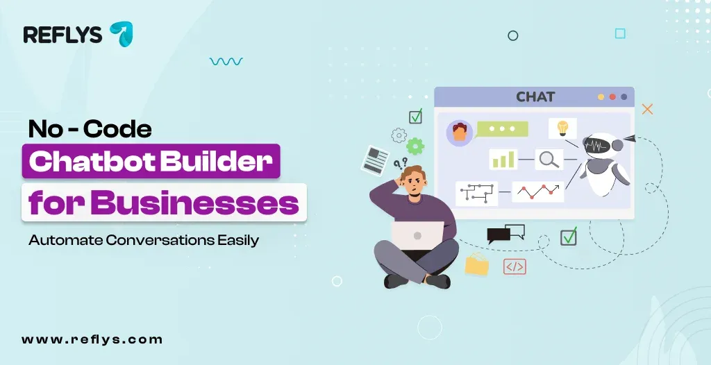 No-Code Chatbot Builder for Businesses_ Automate Conversations Easily