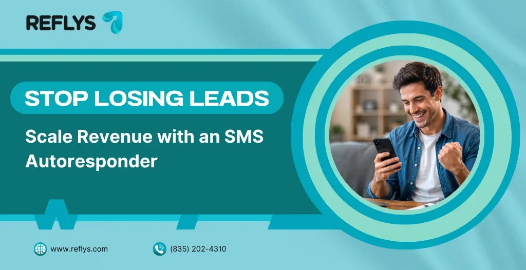 Stop Losing Leads: Scale Revenue with an SMS Autoresponder